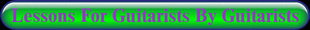 Guitar Lessons For Guitarists By Guitarists